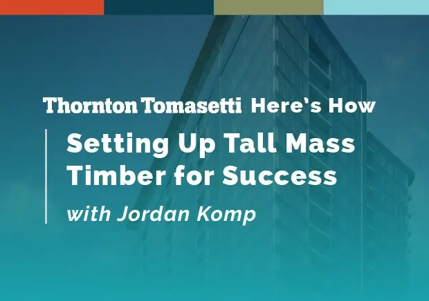 Setting Up Tall Mass Timber for Success 