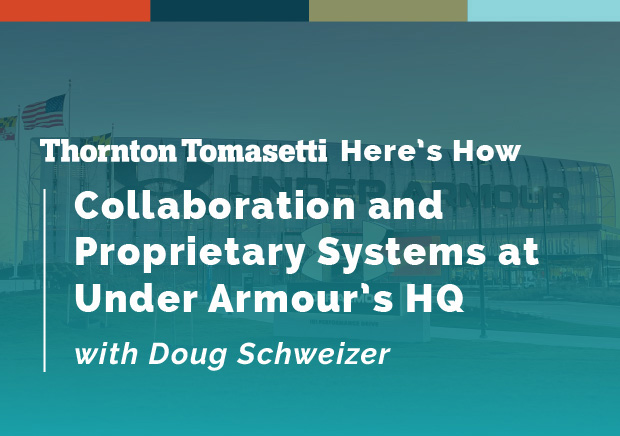 Collaboration & Proprietary Systems at Under Armour’s Headquarters