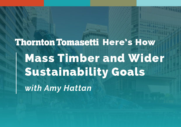 Mass timber can help reduce embodied carbon, but it’s only one part of the climate action toolkit. 