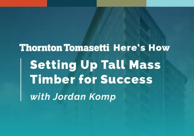 Setting Up Tall Mass Timber for Success 