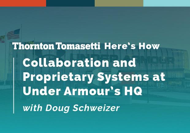 Collaboration & Proprietary Systems at Under Armour’s Headquarters