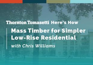 Mass Timber for Simpler Low-Rise Residential